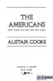 book cover of The Americans by Alistair Cooke