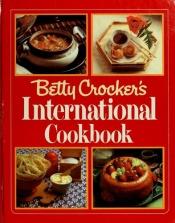 book cover of Betty Crocker's International cookbook by Betty Crocker