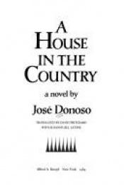 book cover of A house in the country by José Donoso