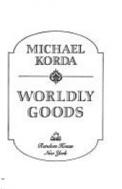 book cover of Wordly Goods by Michael Korda