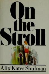 book cover of On the stroll by Alix Kates Shulman