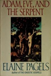 book cover of Adam, Eve and the Serpent: Sex and Politics in Early Christianity by Elaine Pagels