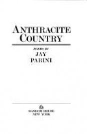book cover of Anthracite country by Jay Parini
