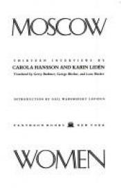 book cover of Moscow Women: Thirteen Interviews by Carola Hansson