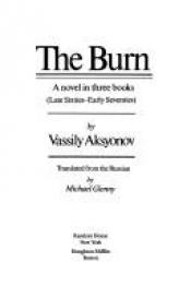 book cover of THE BURN (Late Sixties--Early Seventies) by Vasily Aksyonov