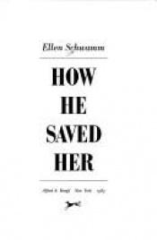 book cover of How He Saved Her by Ellen Schwamm