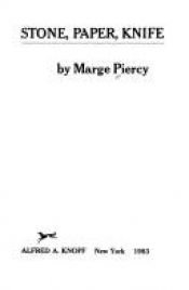 book cover of Stone, paper, knife by Marge Piercy