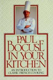 book cover of Paul Bocuse in Your Kitchen 1st American Edition by Paul Bocuse