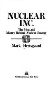 book cover of Nuclear Inc: The Men and Money by Mark Hertsgaard