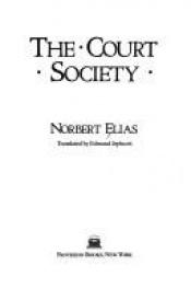 book cover of The court society by Norbert Elias