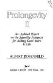 book cover of ProLongevity II by Albert Rosenfeld