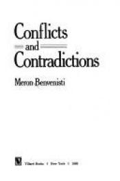 book cover of Conflicts and contradictions : Israel, the Ar by Meron Benvenisti