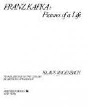 book cover of Franz Kafka : pictures of a life by Klaus Wagenbach