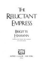 book cover of The Reluctant Empress by Brigitte Hamann