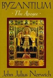 book cover of Byzantium (II): The Apogee (Byzantium) by Джон Норвич