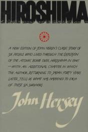 book cover of Hiroshima. a New Edition With a Final Chapter Written Forty Years After the Explosion by John Hersey