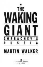 book cover of The waking giant : Gorbachev’s Russia by Martin Walker