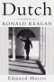 Dutch a Memoir of Ronald Reagan