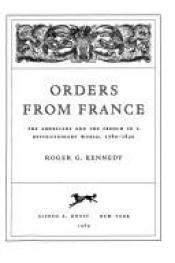 book cover of Orders from France by Roger G. Kennedy