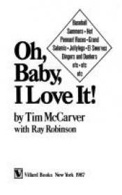 book cover of Oh, baby, I love it! by Tim Mccarver
