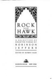 book cover of Rock and Hawk: A Selection of Shorter Poems by Robinson Jeffers by Robert Hass
