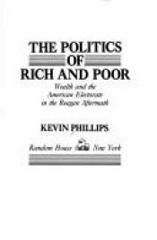 book cover of The politics of rich and poor by Kevin Phillips