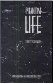 book cover of Phantom life by Danièle Sallenave