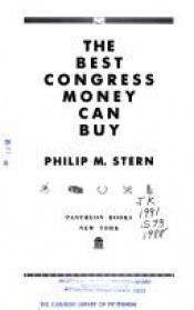 book cover of The best Congress money can buy by Philip M Stern