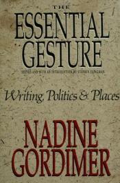 book cover of The essential gesture by Nadine Gordimerová