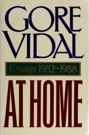 book cover of At Home: Essays 1982-1988 by Gore Vidal