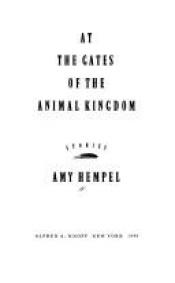 book cover of At the gates of the animal kingdom by Amy Hempel
