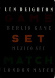 book cover of Game, Set & Match: Berlin Game by Len Deighton