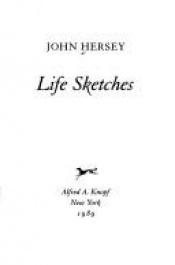book cover of Life Sketches by John Hersey