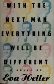 book cover of With the next man everything will be different by Eva Heller