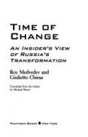 book cover of Time of change : an insider's view of Russia's transformation by Roy Medvedev