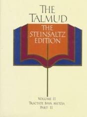 book cover of The Talmud, The Steinsaltz Edition, Volume II: Bava Metzia Part II by Adin Steinsaltz