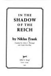book cover of In the shadow of the Reich by Niklas Frank