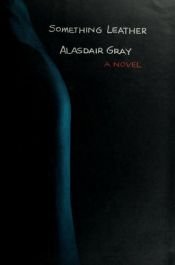 book cover of Vestida de cuero by Alasdair Gray