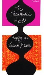 book cover of The Transposed Heads: A Legend of India by Thomas Mann