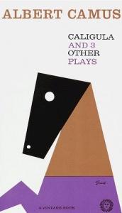 book cover of Caligula & 3 Other Plays by Albert Camus