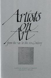 book cover of Artists on Art, from the XIV to the XX Century by Robert Goldwater
