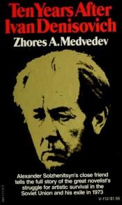 book cover of Ten Years After Ivan Denisovich by Zhores Medvedev