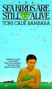 book cover of The Seabirds Are Still Alive: Collected Stories by Toni Cade Bambara
