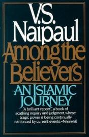 book cover of Among the Believers by Видиядхар Сураджпрасад Найпол