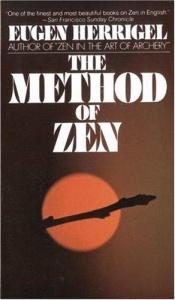 book cover of The method of Zen by Eugen Herrigel