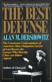book cover of The best defense by Alan Dershowitz
