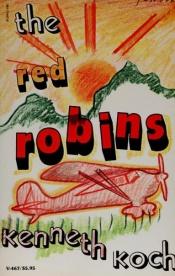 book cover of The red robins by Kenneth Koch