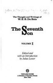 book cover of SEVENTH SON (Volume One): THE THOUGHT AND WRITINGS OF W.E.B. DUBOIS by Julius Lester