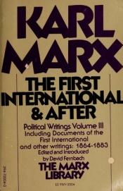 book cover of The First International and After by Карл Маркс