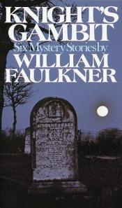 book cover of Knight's gambit by William Faulkner